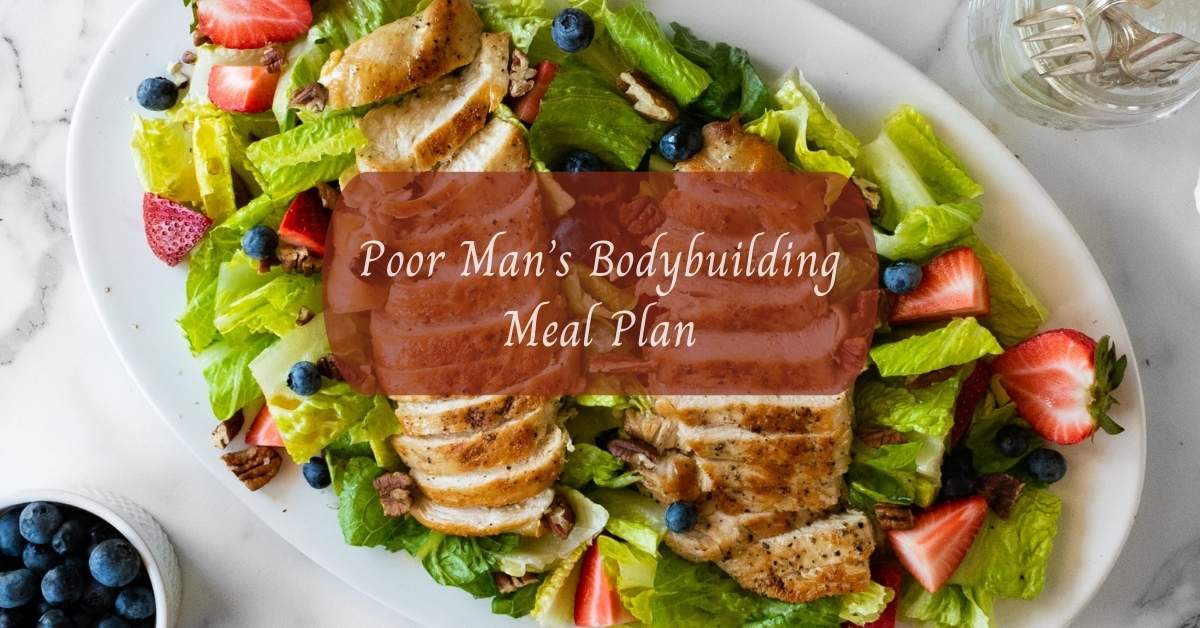 Poor Man’s Bodybuilding Meal Plan